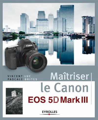 Visuel de Maîtriser le Canon EOS 5D Mark III