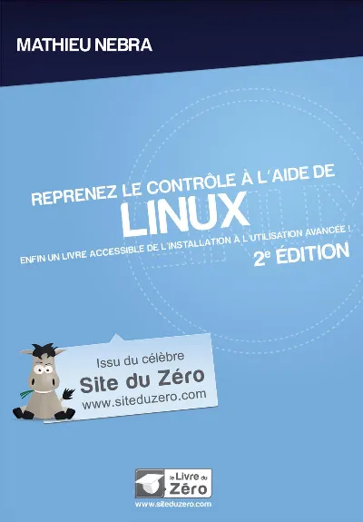 Visuel de Reprenez le contrôle à  l'aide de Linux - 2e édition