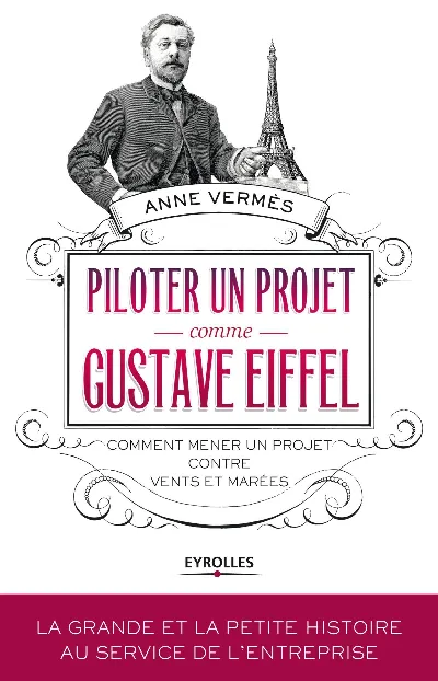 Visuel de Piloter un projet comme Gustave Eiffel