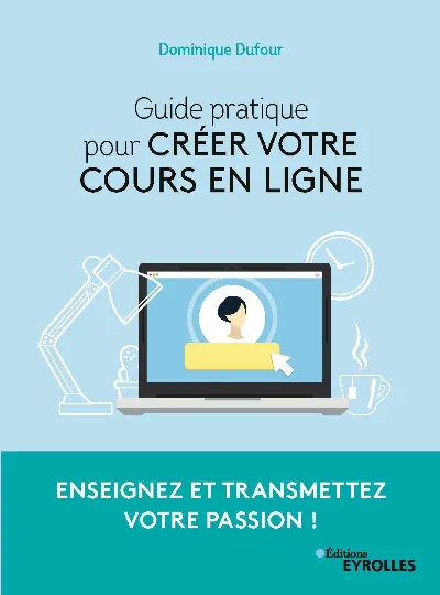 Visuel de Guide pratique pour créer votre cours en ligne