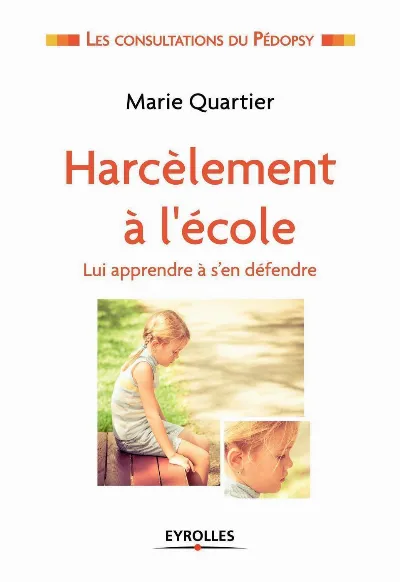 Visuel de Harcèlement à l'école, lui apprendre à s'en défendre