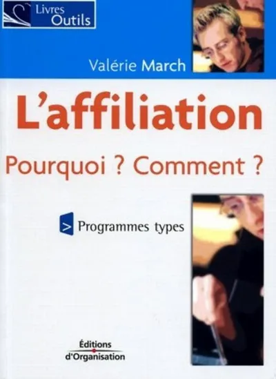 Visuel de L'affiliation - Pourquoi ? Comment ?