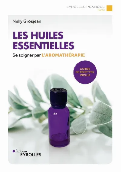 Visuel de Huiles essentielles, se soigner par l'aromathérapie