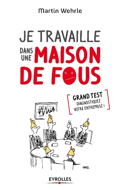 Visuel de Je travaille dans une maison de fous