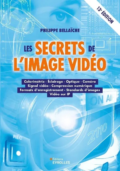 Visuel de Les secrets de l'image vidéo, 13e édition