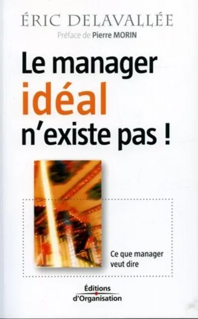 Visuel de Le manager idéal n'existe pas !