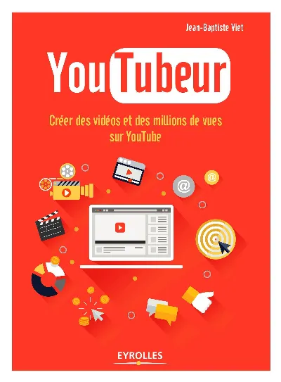 Visuel de YouTubeur, créer des vidéos et des millions de vues sur YouTube