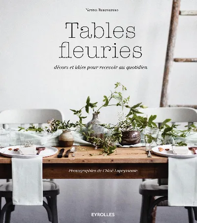 Visuel de Tables fleuries, décors et idées pour recevoir au quotidien