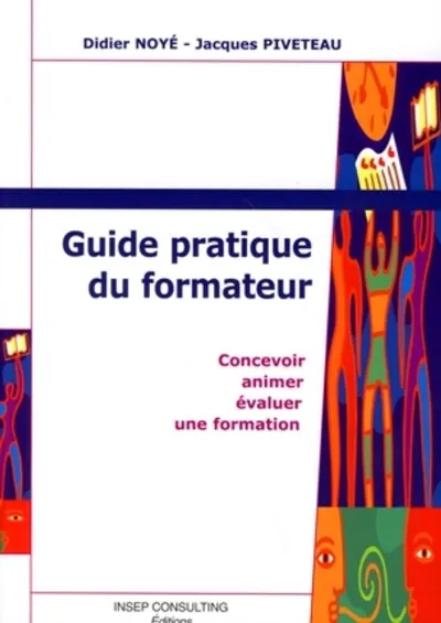 Visuel de Guide pratique du formateur. concevoir, animer, evaluer une formation