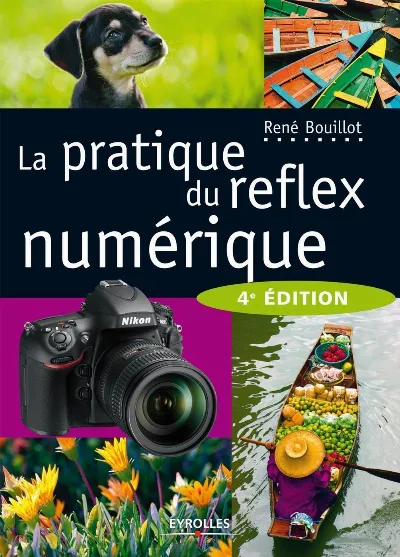 Visuel de La pratique du reflex numérique