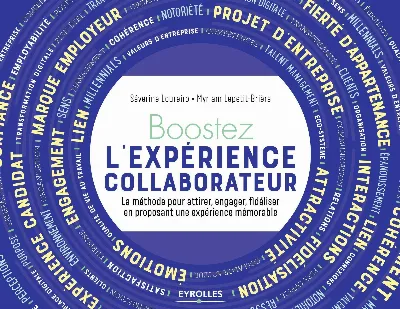 Visuel de Boostez l'expérience collaborateur, la méthode pour attirer, engager, fidéliser en proposant une expérience mémorable