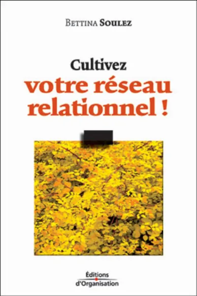 Visuel de Cultivez votre réseau relationnel !