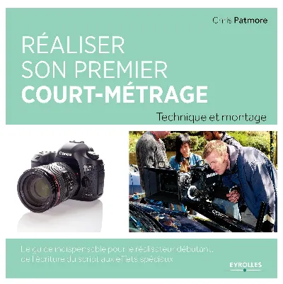 Visuel de Réaliser son premier court-métrage : technique et montage