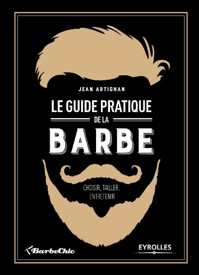 Visuel de Le guide pratique de la barbe