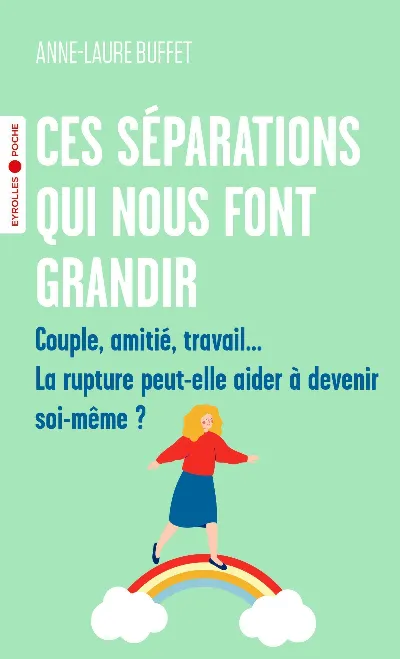 Visuel de Ces séparations qui nous font grandir