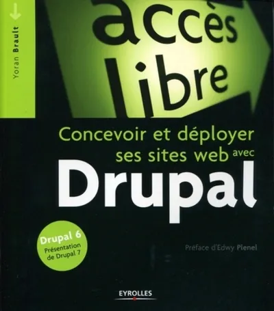 Visuel de Concevoir et deployer ses sites web avec drupal. drupal 6, presentation de drupa