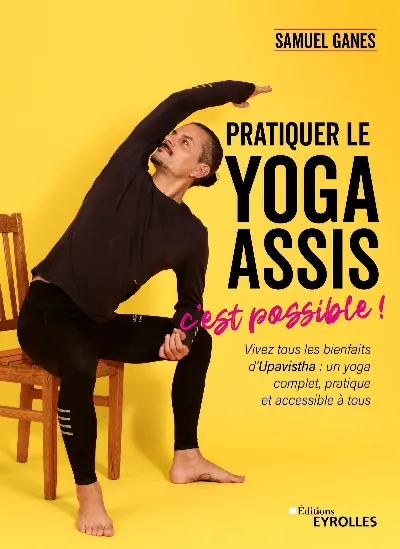 Visuel de Pratiquer le yoga assis, c'est possible !