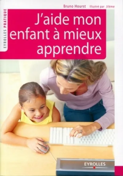 Visuel de J'aide mon enfant à mieux apprendre