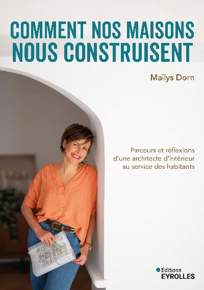 Visuel de Comment nos maisons nous construisent