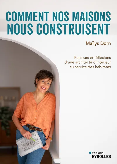 Visuel de Comment nos maisons nous construisent
