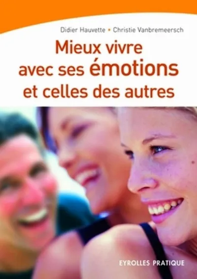 Visuel de Mieux vivre avec ses émotions... et celles des autres