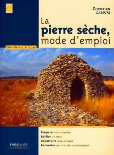 Visuel de La pierre sèche, mode d'emploi