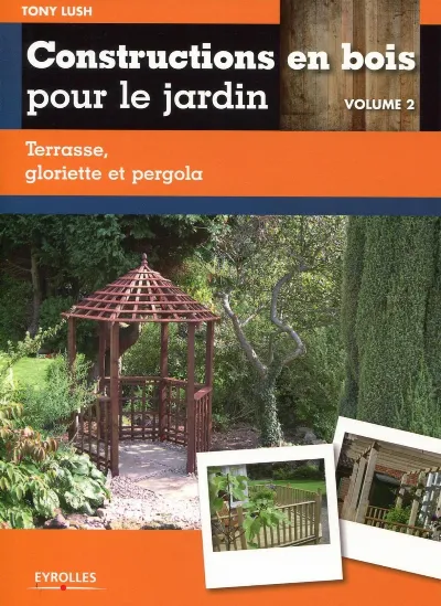 Visuel de Constructions en bois pour le jardin - volume 2