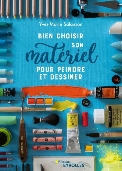 Visuel de Bien choisir son matériel pour peindre et dessiner