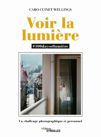 Visuel de Voir la lumière - #100daysoflumière