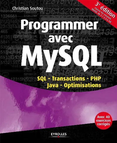 Visuel de Programmer avec MySQL SQL, transactions, PHP, Java, optimisations