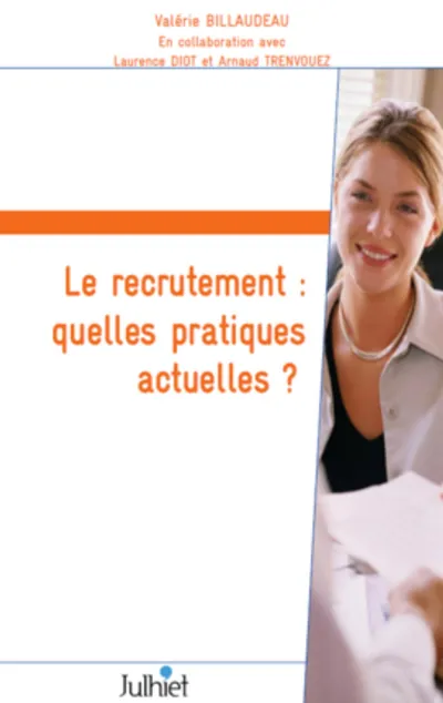 Visuel de Le recrutement : quelles pratiques actuelles ?