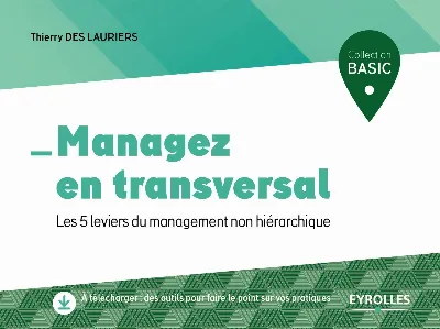 Visuel de Managez en transversal, les 5 leviers du management non hiérarchique