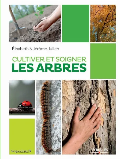 Visuel de Cultiver et soigner les arbres