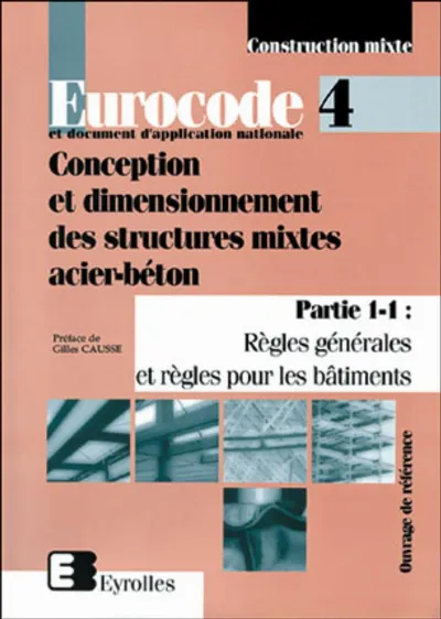 Visuel de Eurocode 4 et document d'application nationale -  Conception et dimensionnement des structures mixtes acier-béton