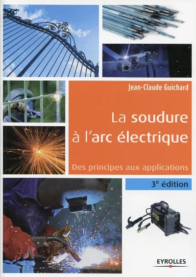 Visuel de La soudure à l'arc électrique - 3e édition