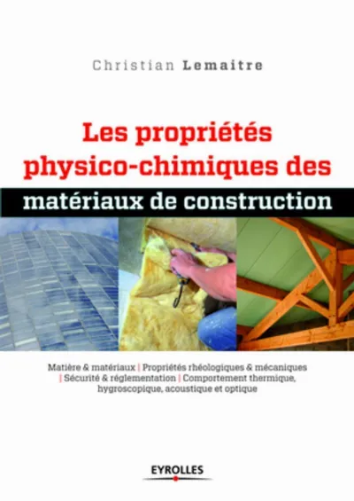 Visuel de Les propriétés physico-chimiques des matériaux de construction