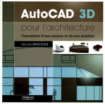 Visuel de AutoCAD 3D pour l'architecture, conception d'une maison et de son mobilier