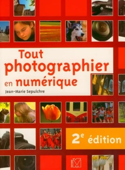 Visuel de Tout photographier en numérique