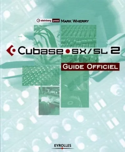 Visuel de Cubase SX / SL 2 - Guide officiel