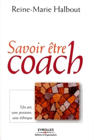 Visuel de Savoir être coach un art, une posture, une éthique