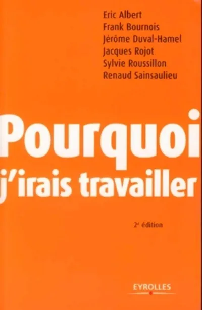 Visuel de Pourquoi j'irais travailler