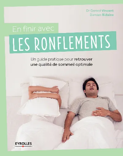 Visuel de En finir avec les ronflements, un guide pratique pour retrouver une qualité de sommeil optimale