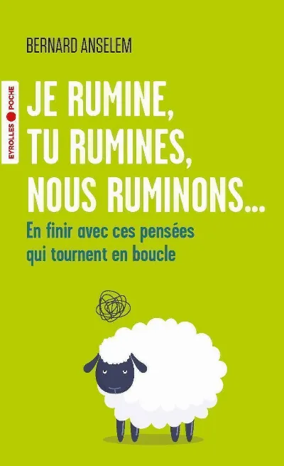 Visuel de Je rumine, tu rumines, nous ruminons...