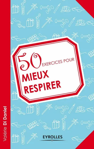 Visuel de 50 exercices pour mieux respirer