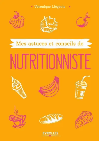 Visuel de Mes astuces et conseils de nutritionniste