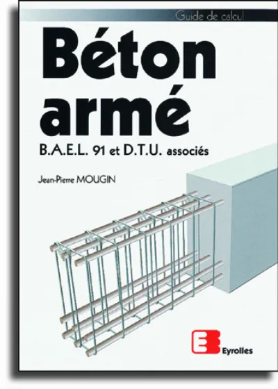 Visuel de Beton Arme Bael 91 Et Dtu Associes