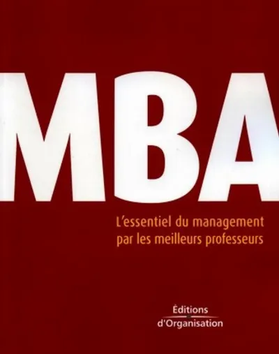 Visuel de Mba- l'essentiel du management par les meilleurs professeurs