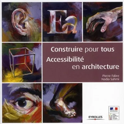 Visuel de Construire pour tous : accessibilité en architecture