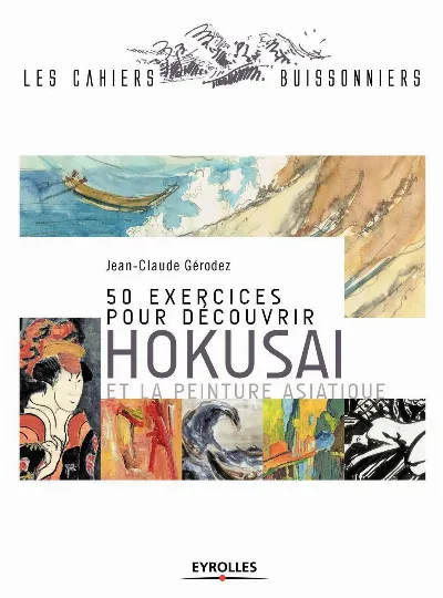 Visuel de 50 exercices pour découvrir Hokusai et la peinture asiatique