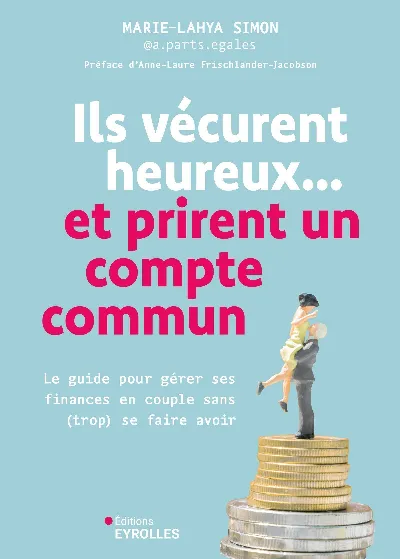 Visuel de Ils vécurent heureux... et prirent un compte commun